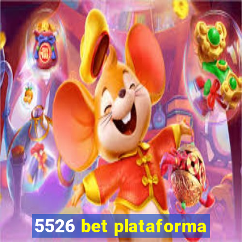 5526 bet plataforma